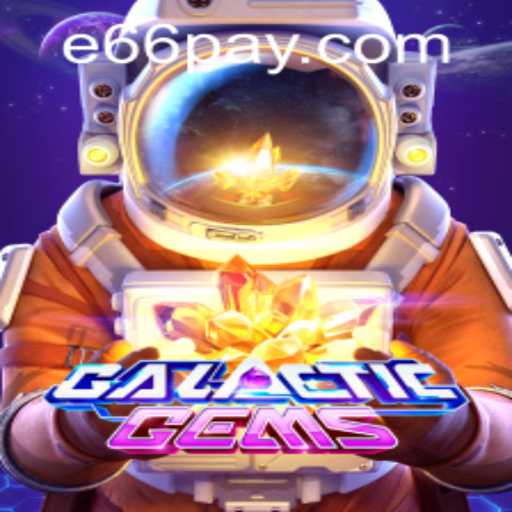 Explore the Universe of GalacticGems: A Comprehensive Guide to Enhancing Your Gaming Experience