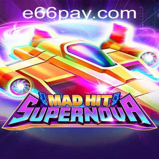 MadHitSupernova: A New Era of Thrilling Gameplays