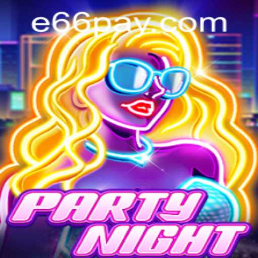 Discover the Excitement of PartyNight: An Immersive Gaming Experience with e66 PH Login