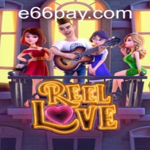 Discover the Exciting World of ReelLove and e66 PH Login