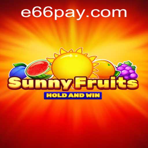 Exploring the World of SunnyFruits and e66 PH Login